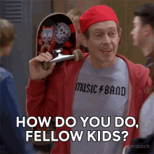 how-do-you-do-fellow-kids-steve-buscemi