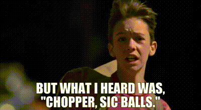 YARN | But what I heard was, "Chopper, sic balls." | Stand by Me (1986) |  Video gifs by quotes | b984cc7d | 紗